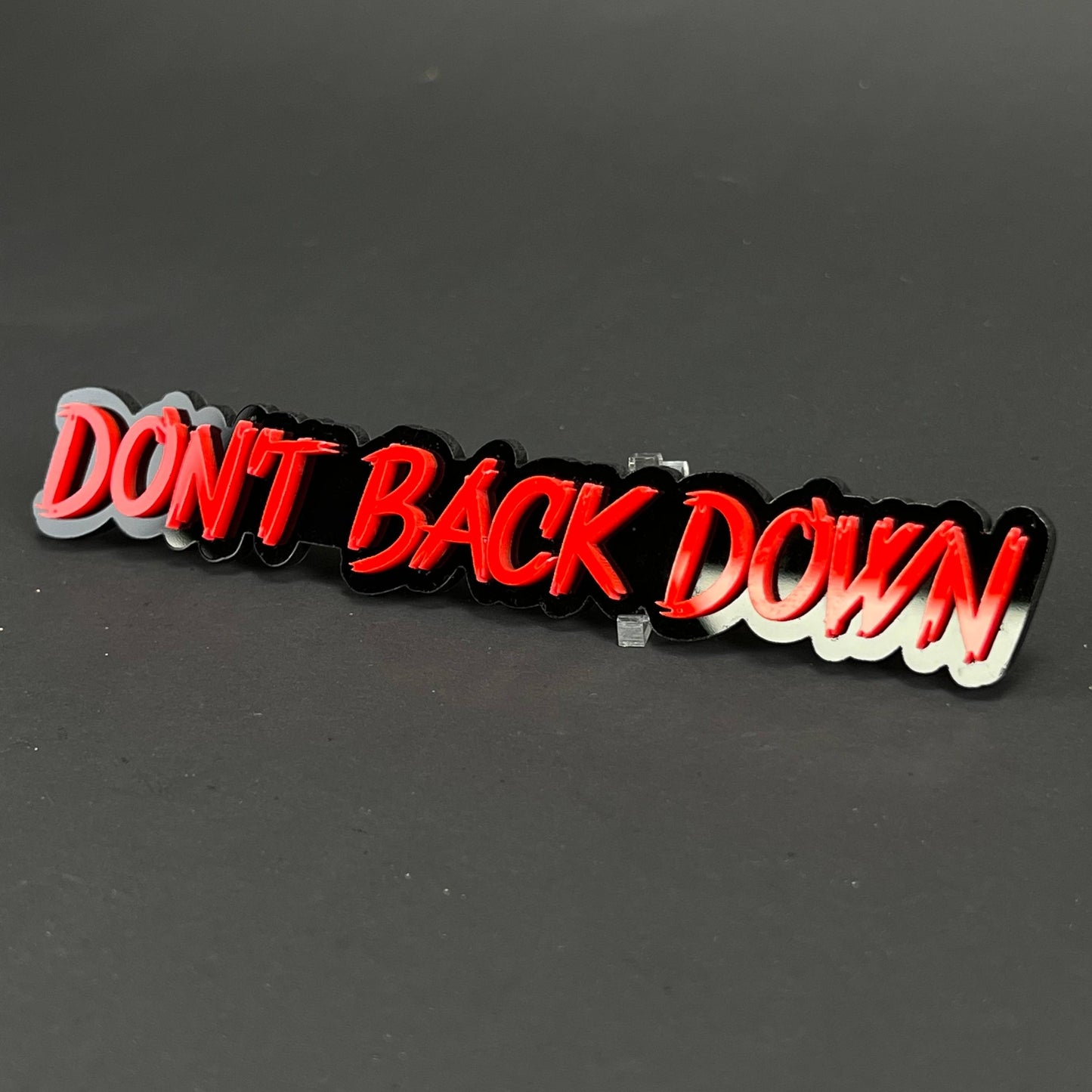 1PC DON'T BACK DOWN 3D Acrylic Badge - Car Truck Emblem Fender Sticker