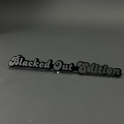 1PC Blacked Out Edition 3D Acrylic Badge - Car Truck Emblem Fender Sticker