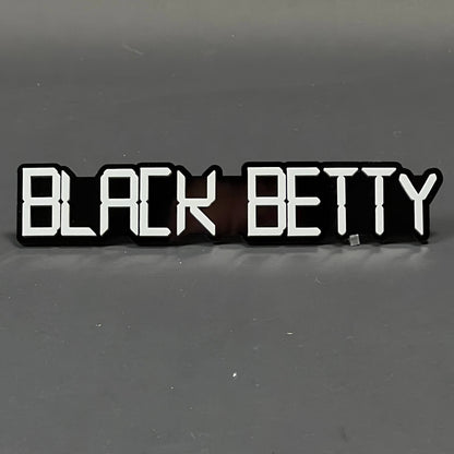 1PC BLACK BETTY 3D Acrylic Badge - Car Truck Emblem Fender Sticker
