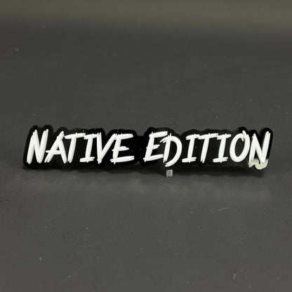 1PC NATIVE EDITION 3D Acrylic Badge - Car Truck Emblem Fender Sticker