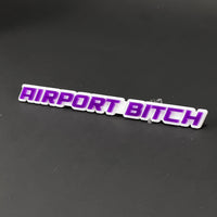 1PC AIRPORT BITCH 3D Acrylic Badge - Car Truck Emblem Fender Sticker