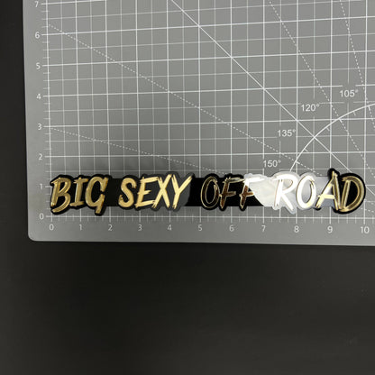 1PC BIG SEXY OFF ROAD 3D Acrylic Badge - Car Truck Emblem Fender Sticker