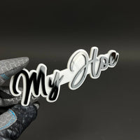 1PC My Hoe 3D Acrylic Badge - Car Truck Emblem Fender Tailgate Trunk Sticker