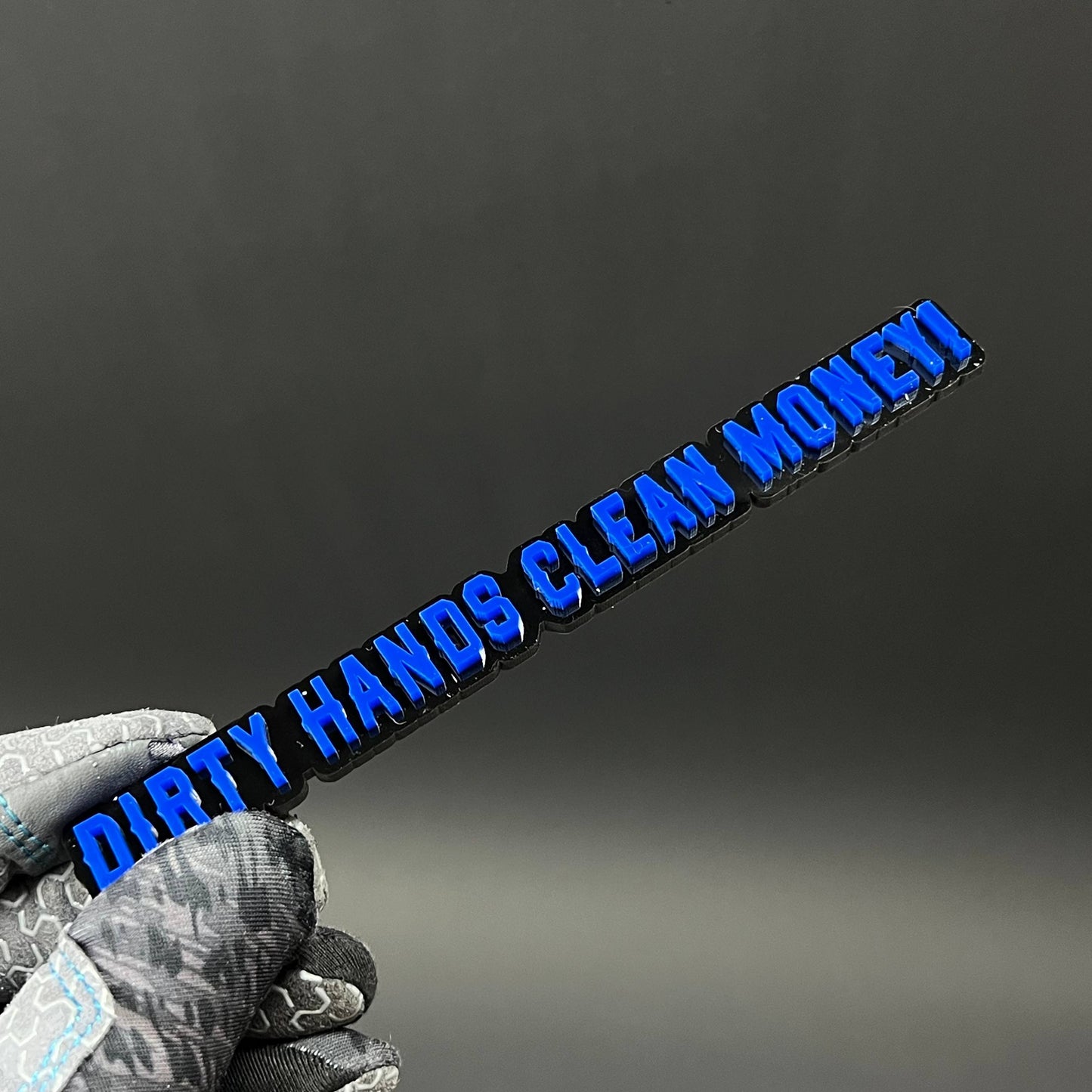 1PC DIRTY HANDS CLEAN MONEY! 3D Acrylic Badge - Car Truck Emblem Fender Sticker