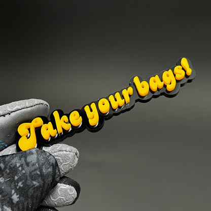 1PC Take your bags! 3D Acrylic Badge - Car Truck Emblem Fender Sticker