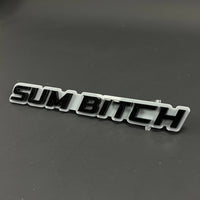 1PC SUM BITCH 3D Acrylic Badge - Car Truck Emblem Fender Tailgate Trunk Sticker