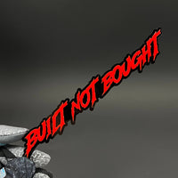 1PC BUILT NOT BOUGHT 3D Acrylic Badge - Car Truck Emblem Fender Sticker