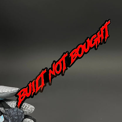 1PC BUILT NOT BOUGHT 3D Acrylic Badge - Car Truck Emblem Fender Sticker