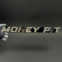 1PC MONEY PIT 3D Acrylic Badge - Car Truck Emblem Fender Tailgate Trunk Sticker