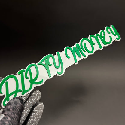1PC DIRTY MONEY 3D Acrylic Badge - Car Truck Emblem Fender Sticker