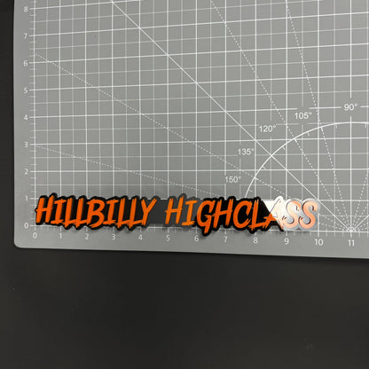 1PC HILLBILLY HIGHCLASS 3D Acrylic Badge - Car Truck Emblem Fender Sticker