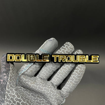 1PC DOUBLE TROUBLE 3D Acrylic Badge - Car Truck Emblem Fender Sticker