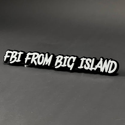 1PC FBI FROM BIG ISLAND 3D Acrylic Badge - Car Truck Emblem Fender Sticker