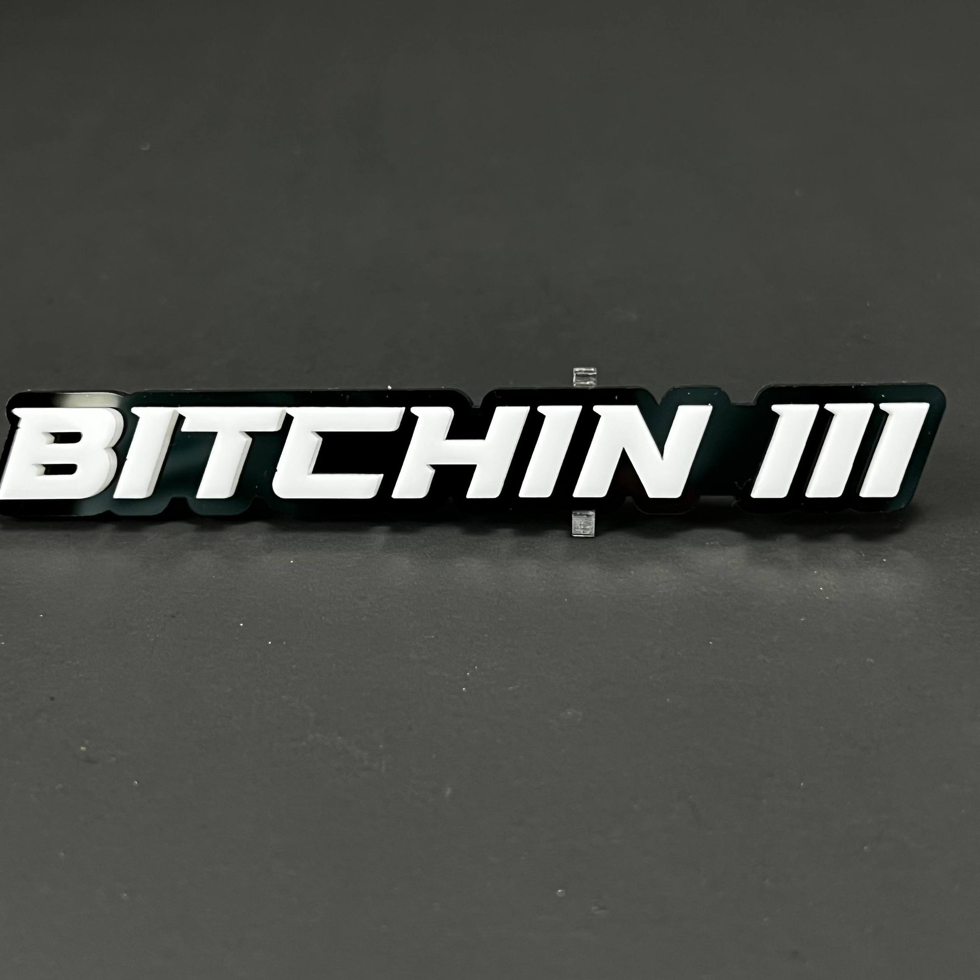 1PC BITCHIN III 3D Acrylic Badge - Car Truck Emblem Fender Sticker