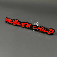 1PC PROBLEM CHILD 3D Acrylic Badge - Car Truck Emblem Fender Sticker