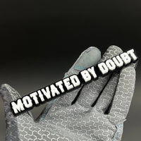 1PC MOTIVATED BY DOUBT 3D Acrylic Badge - Car Truck Emblem Fender Sticker