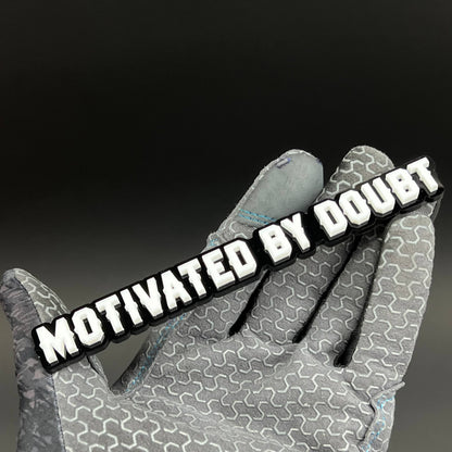 1PC MOTIVATED BY DOUBT 3D Acrylic Badge - Car Truck Emblem Fender Sticker