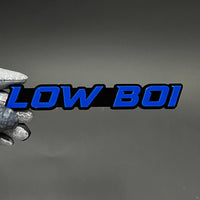 1PC LOW BOI 3D Acrylic Badge - Car Truck Emblem Fender Tailgate Trunk Sticker