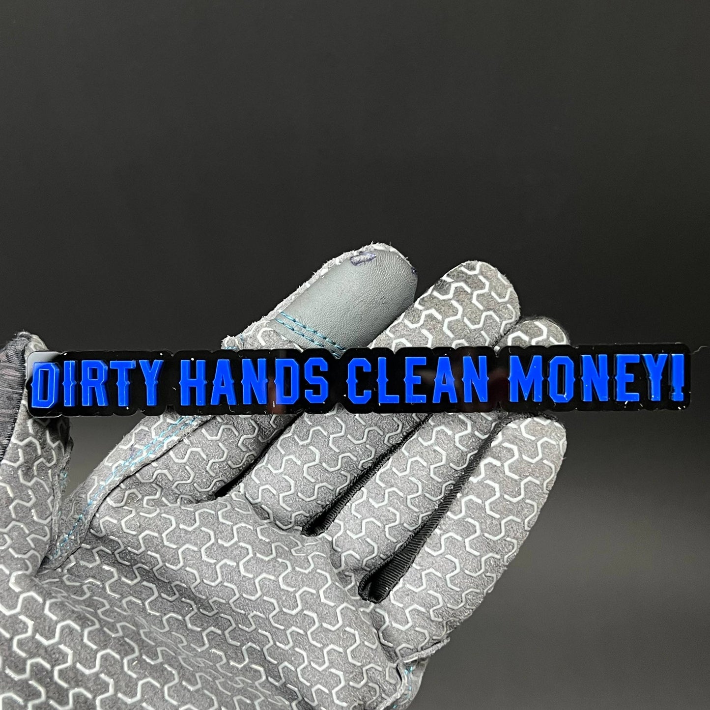 1PC DIRTY HANDS CLEAN MONEY! 3D Acrylic Badge - Car Truck Emblem Fender Sticker