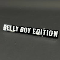1PC BELLY BOY EDITION 3D Acrylic Badge - Car Truck Emblem Fender Sticker