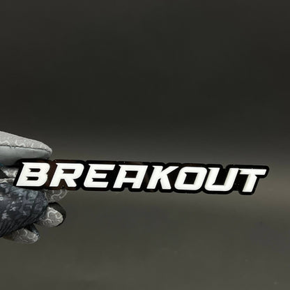 1PC BREAKOUT 3D Acrylic Badge - Car Truck Emblem Fender Tailgate Trunk Sticker