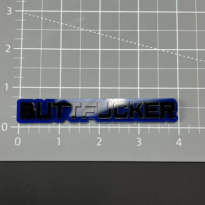 1PC BUTTFUCKER 3D Acrylic Badge - Car Truck Emblem Fender Tailgate Trunk Sticker