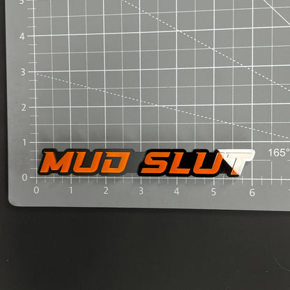 1PC MUD SLUT 3D Acrylic Badge - Car Truck Emblem Fender Tailgate Trunk Sticker