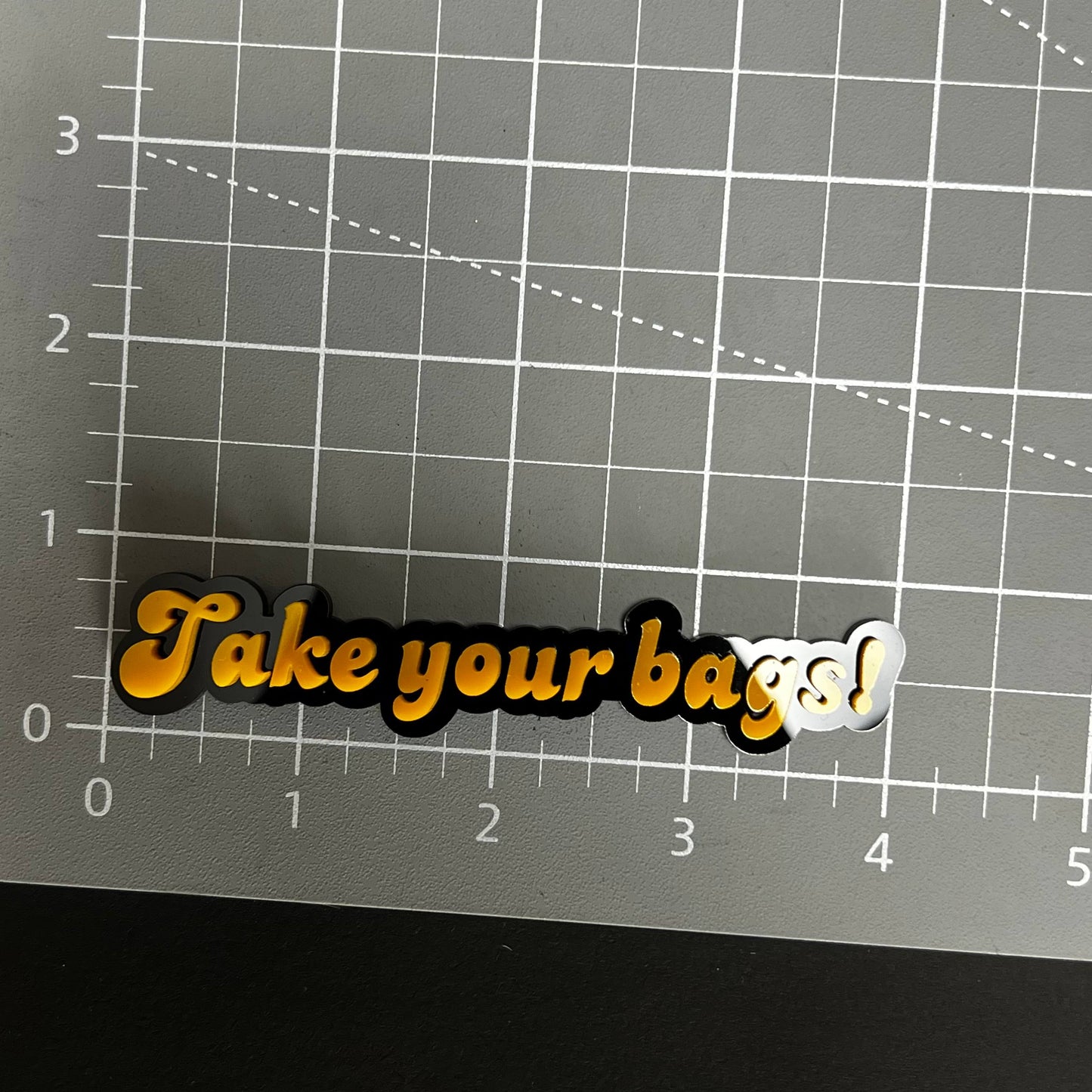 1PC Take your bags! 3D Acrylic Badge - Car Truck Emblem Fender Sticker