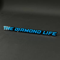 1PC THE DIAMOND LIFE 3D Acrylic Badge - Car Truck Emblem Fender Sticker