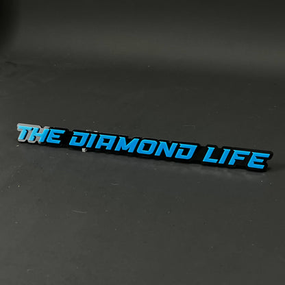 1PC THE DIAMOND LIFE 3D Acrylic Badge - Car Truck Emblem Fender Sticker