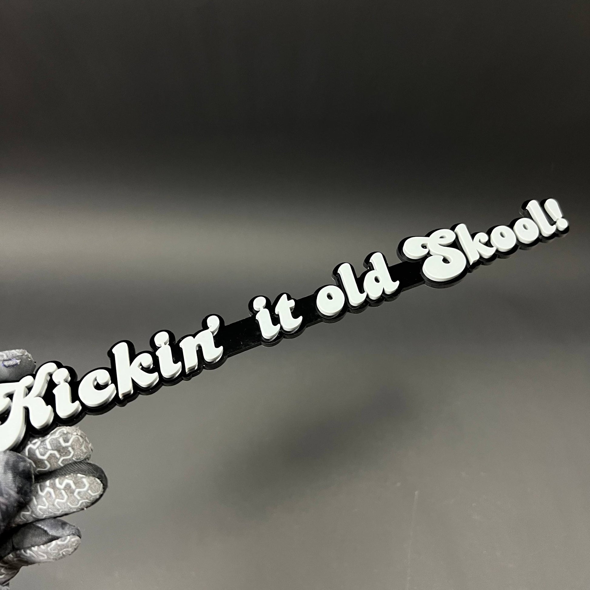1PC Kickin' it old Skool! 3D Acrylic Badge - Car Truck Emblem Fender Sticker