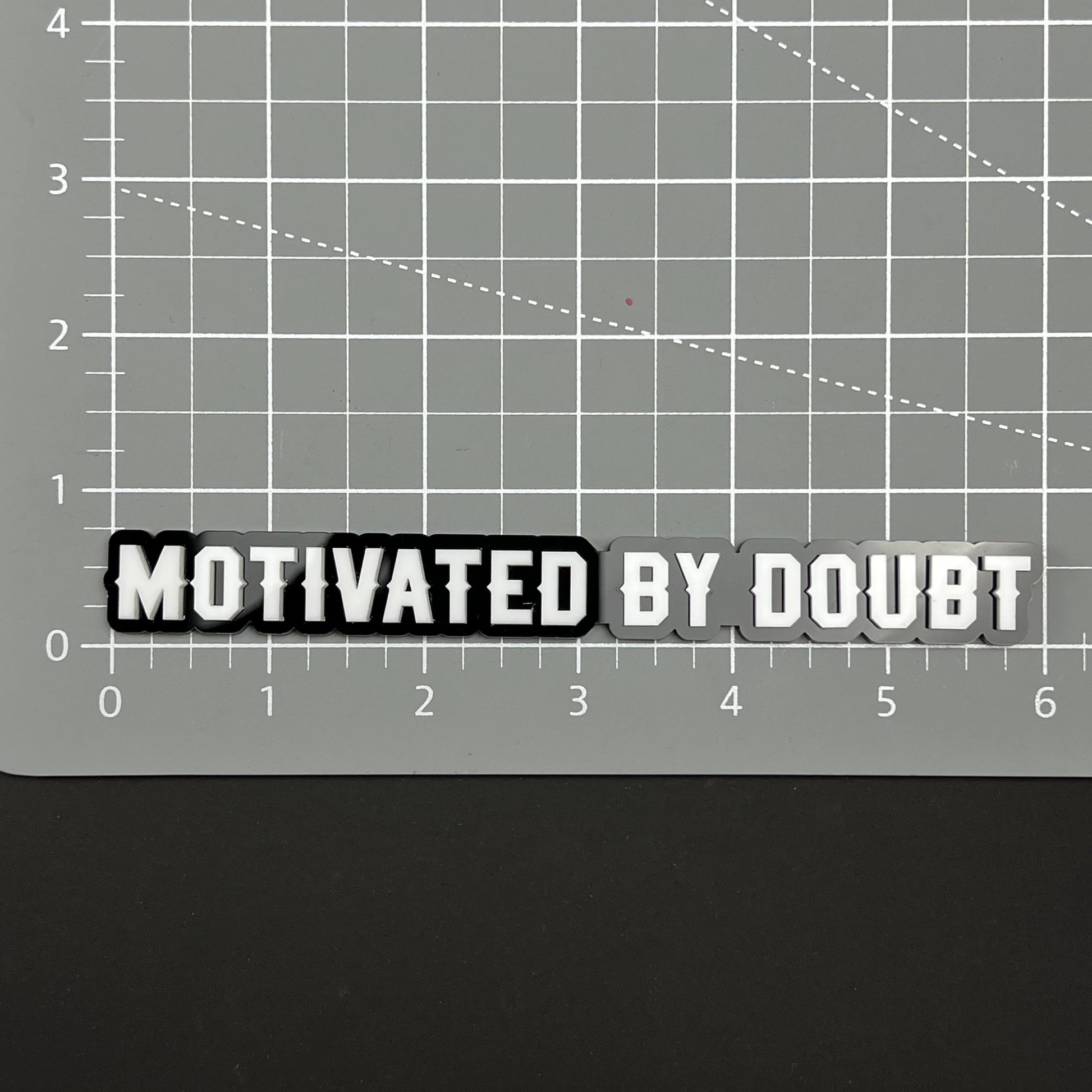 1PC MOTIVATED BY DOUBT 3D Acrylic Badge - Car Truck Emblem Fender Sticker