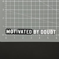1PC MOTIVATED BY DOUBT 3D Acrylic Badge - Car Truck Emblem Fender Sticker