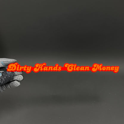 1PC Dirty Hands Clean Money 3D Acrylic Badge - Car Truck Emblem Fender Sticker