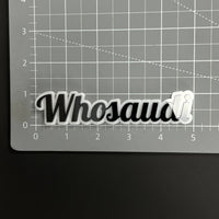 1PC Whosaudi 3D Acrylic Badge - Car Truck Emblem Fender Tailgate Trunk Sticker