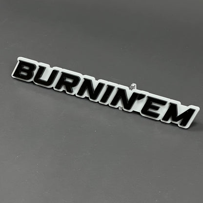 1PC BURNIN'EM 3D Acrylic Badge - Car Truck Emblem Fender Tailgate Trunk Sticker