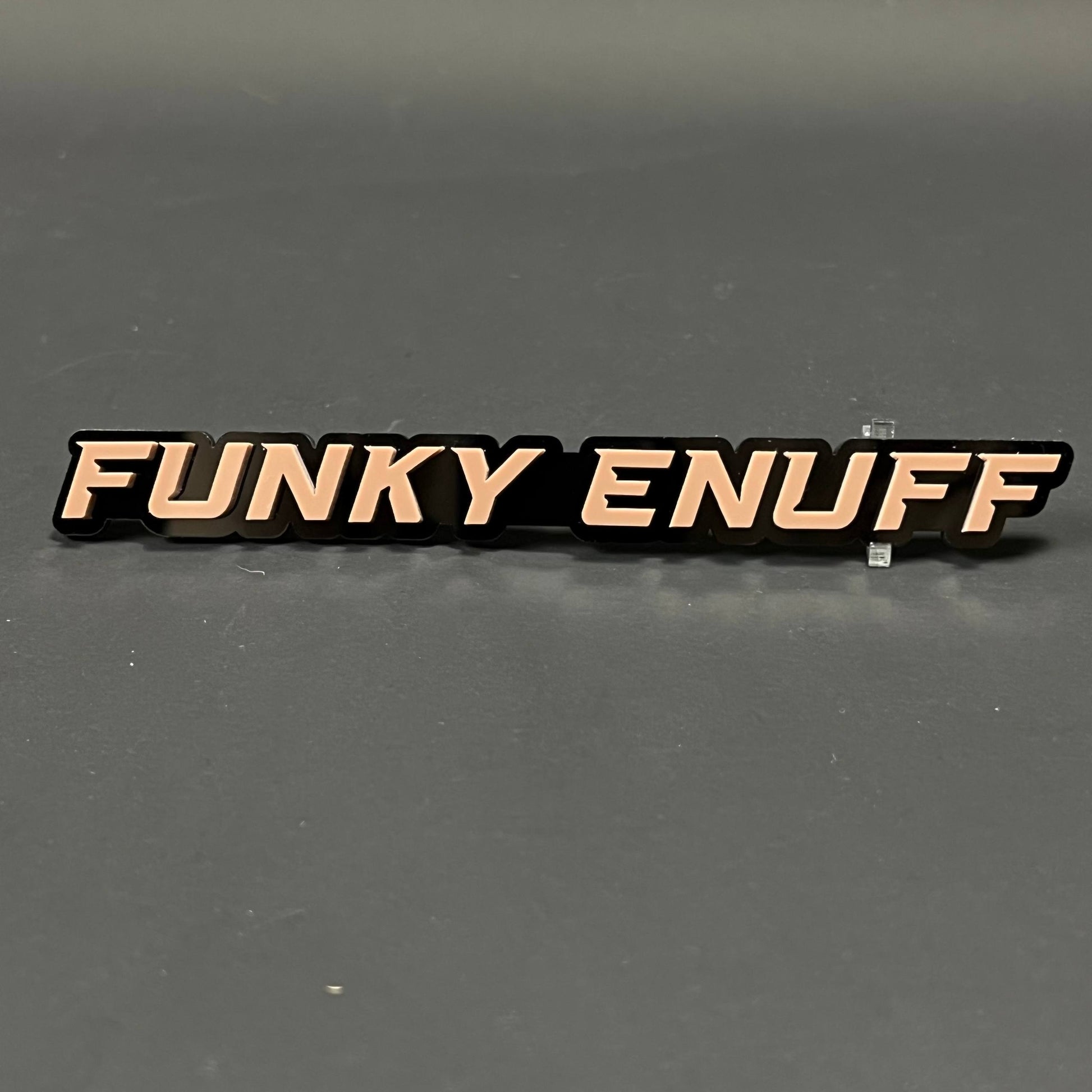 1PC FUNKY ENUFF 3D Acrylic Badge - Car Truck Emblem Fender Sticker