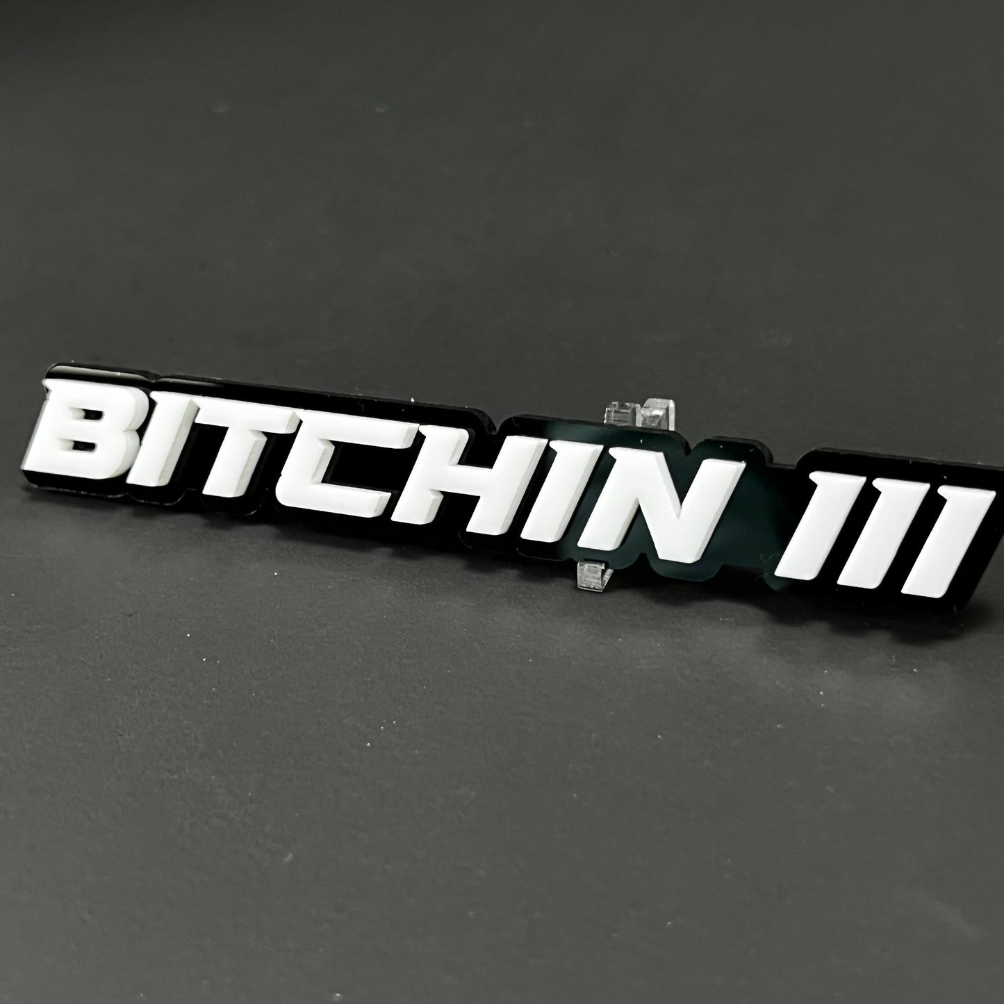 1PC BITCHIN III 3D Acrylic Badge - Car Truck Emblem Fender Sticker