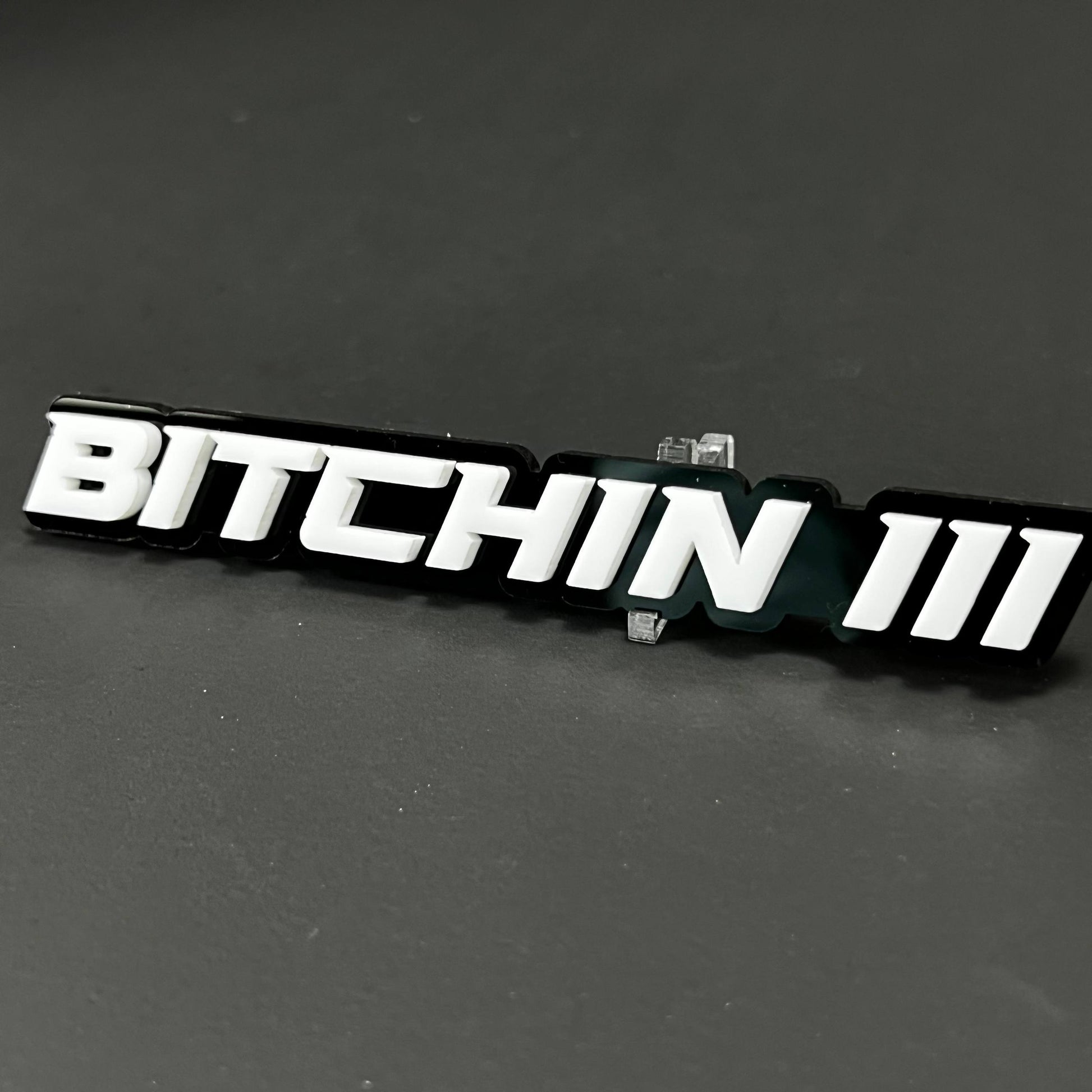 1PC BITCHIN III 3D Acrylic Badge - Car Truck Emblem Fender Sticker