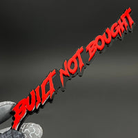 1PC BUILT NOT BOUGHT 3D Acrylic Badge - Car Truck Emblem Fender Sticker