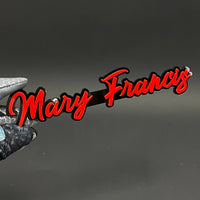 1PC Mary Francis 3D Acrylic Badge - Car Truck Emblem Fender Sticker