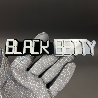 1PC BLACK BETTY 3D Acrylic Badge - Car Truck Emblem Fender Sticker