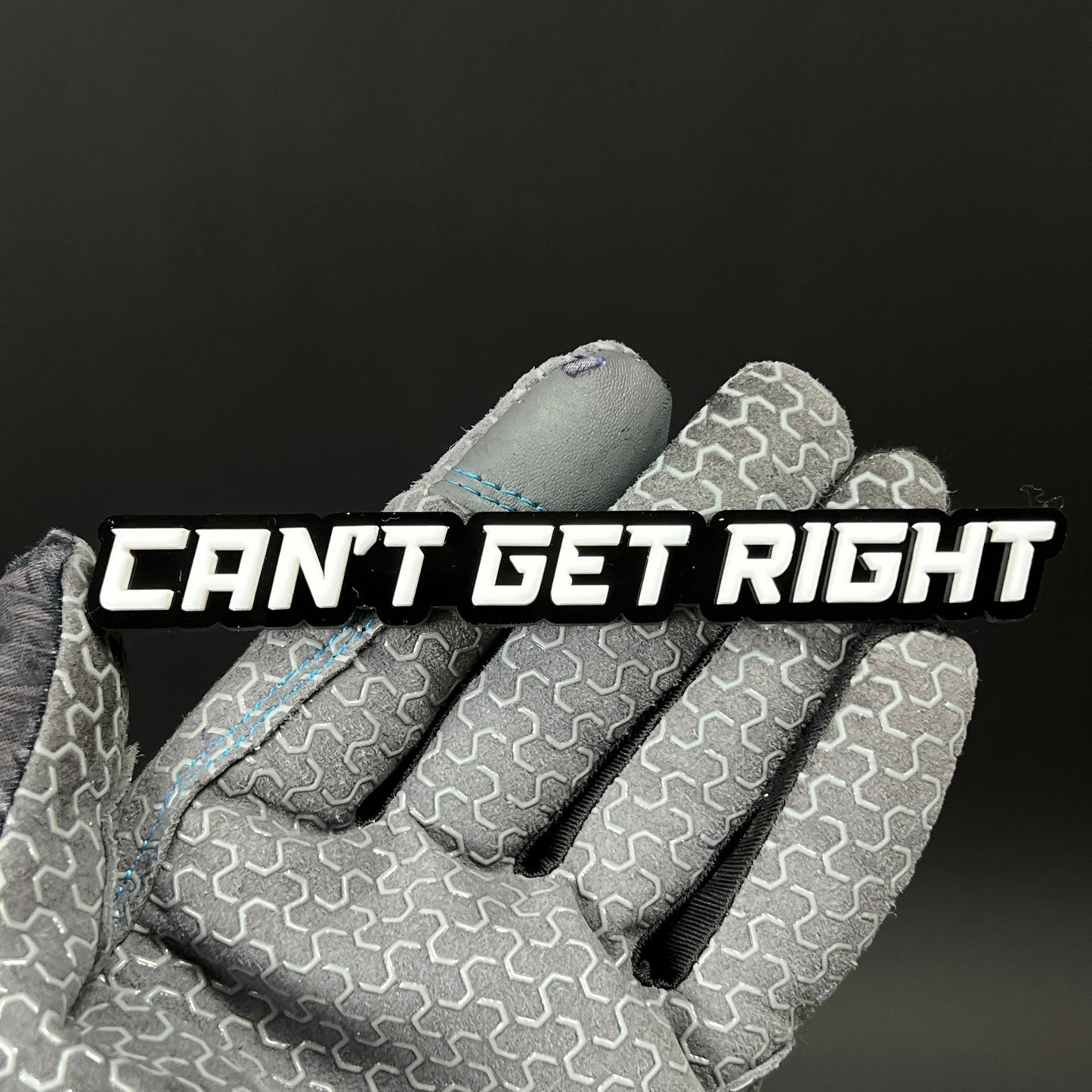 1PC CAN'T GET RIGHT 3D Acrylic Badge - Car Truck Emblem Fender Sticker