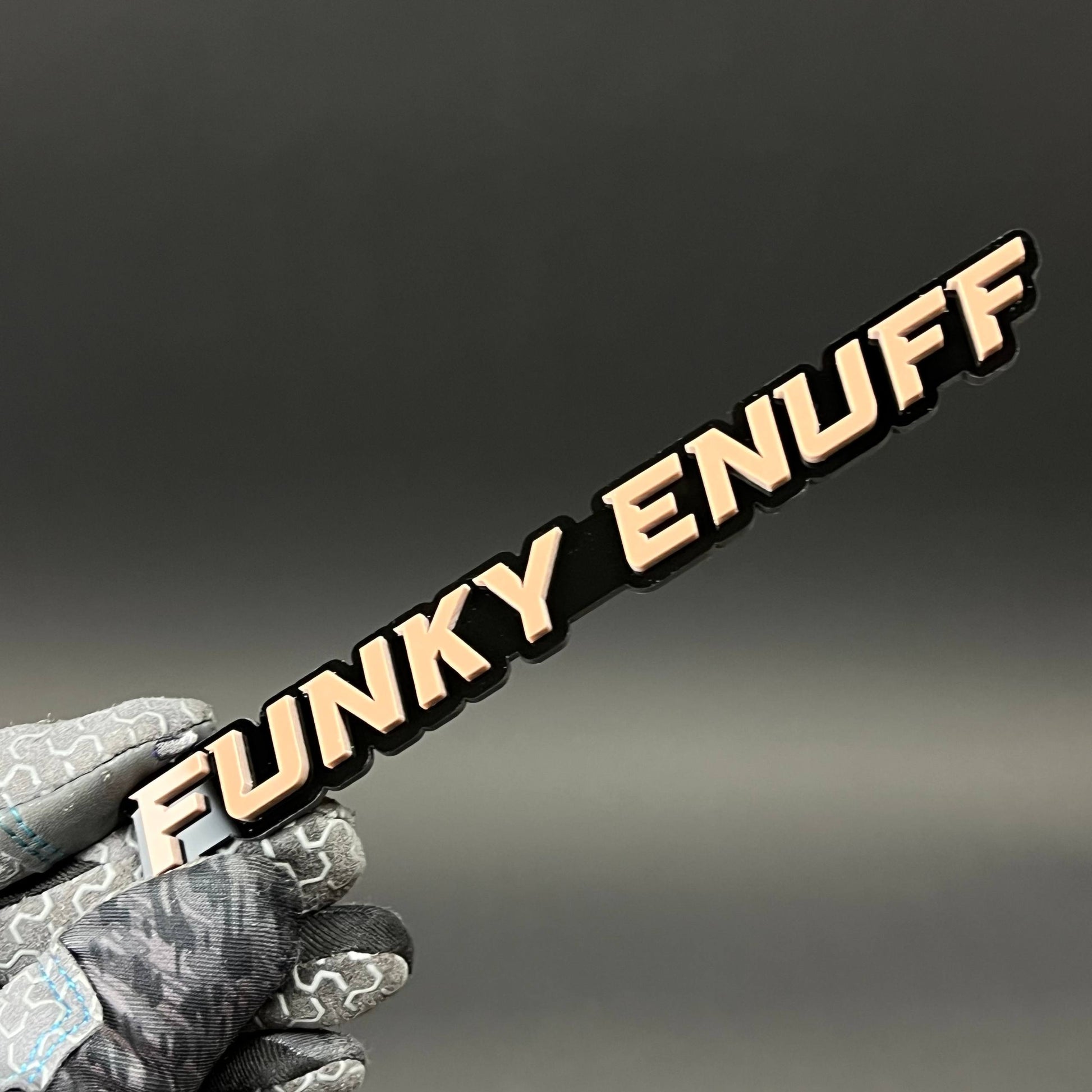1PC FUNKY ENUFF 3D Acrylic Badge - Car Truck Emblem Fender Sticker