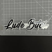 1PC Lude Bitch 3D Acrylic Badge - Car Truck Emblem Fender Tailgate Trunk Sticker