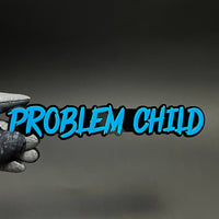 1PC PROBLEM CHILD 3D Acrylic Badge - Car Truck Emblem Fender Sticker