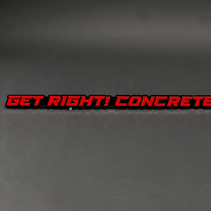1PC GET RIGHT! CONCRETE 3D Acrylic Badge - Car Truck Emblem Fender Sticker