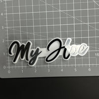 1PC My Hoe 3D Acrylic Badge - Car Truck Emblem Fender Tailgate Trunk Sticker