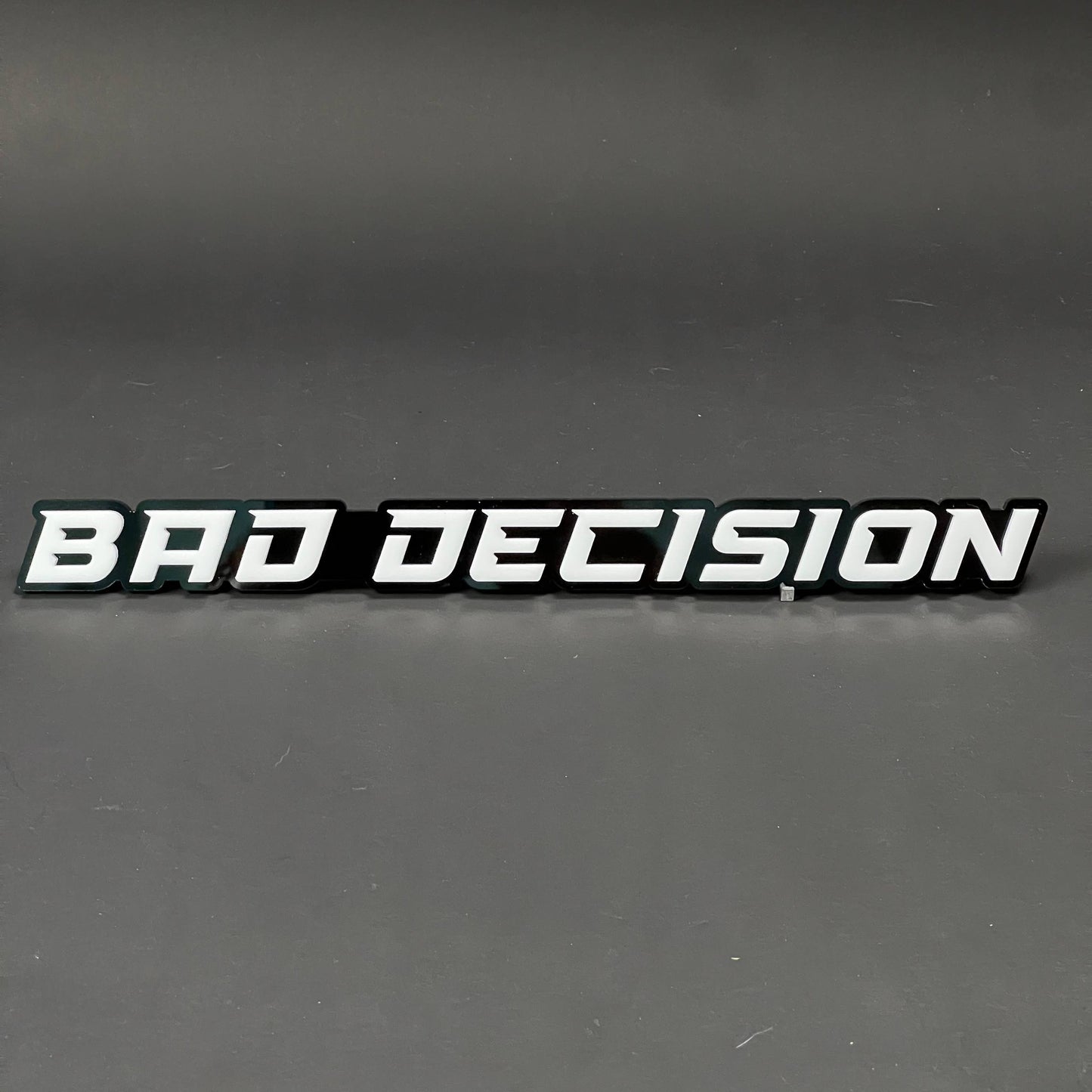1PC BAD DECISION 3D Acrylic Badge - Car Truck Emblem Fender Sticker