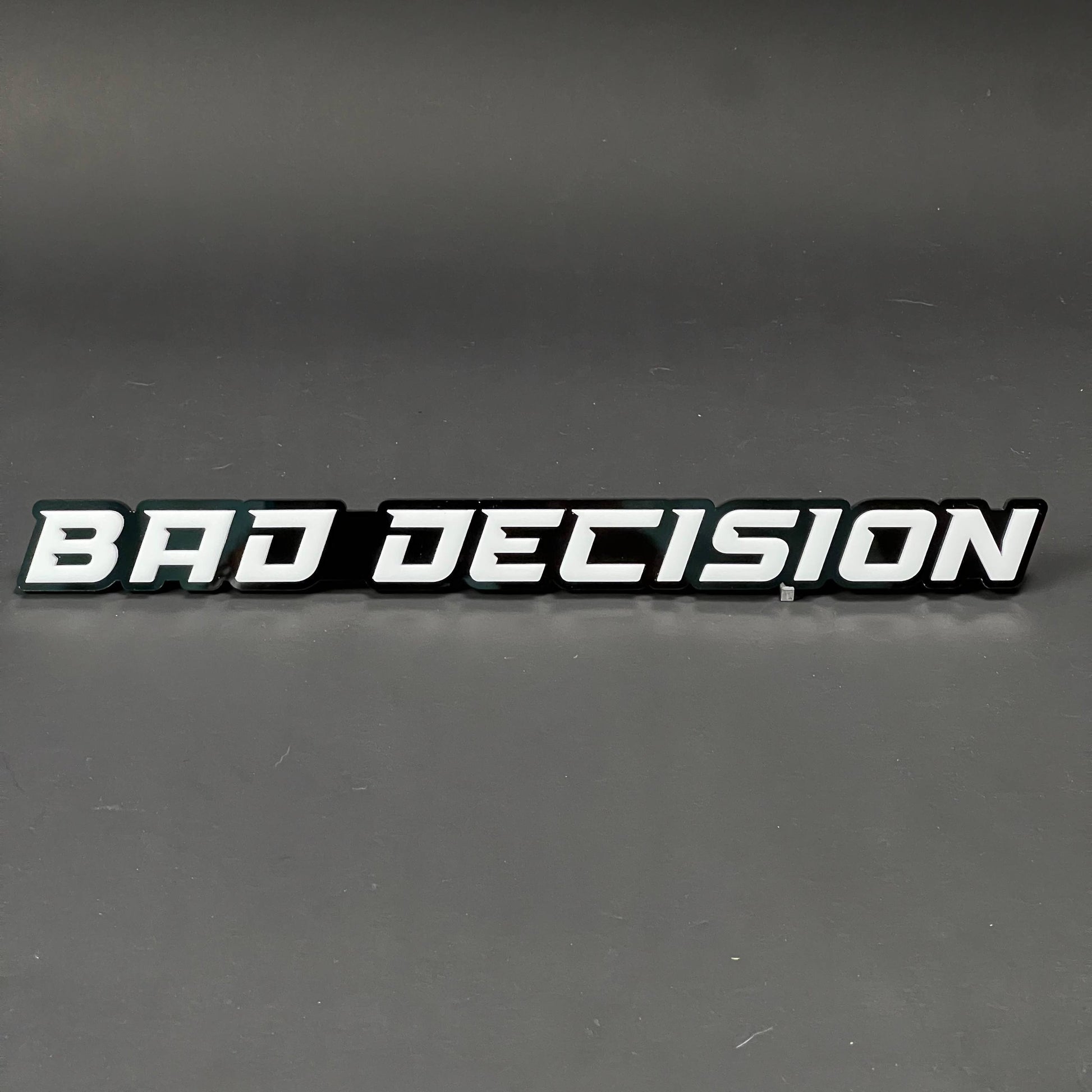 1PC BAD DECISION 3D Acrylic Badge - Car Truck Emblem Fender Sticker